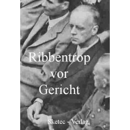 Ribbentrop vor Gericht  